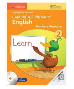 Cambridge Primary English Teacher’s Resource Book 2 with CD-ROM