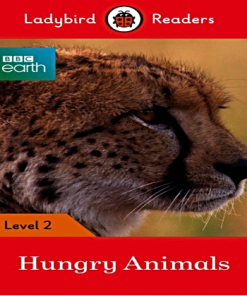 Ladybird Readers BBC Earth: Hungry Animals