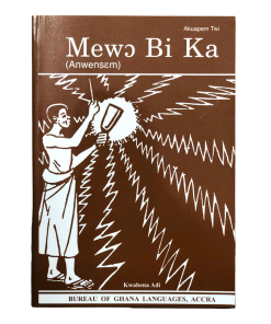 Mew) Bi Ka Anwensem Akuapem Twi